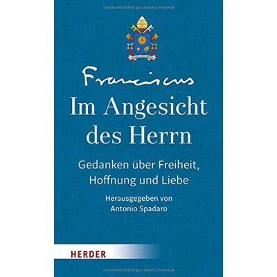 Franziskus, Papst Papst - Im Angesicht des Herrn: Gedanken über Freiheit, Hoffnung und die Liebe - Band III - Preis vom 22.09.2026 03:35:57 h Franziskus, Papst Papst - Im Angesicht des Herrn: Gedanken über Freiheit, Hoffnung und die Liebe - Band III - Preis vom 22.09.2026 03:35:57 h