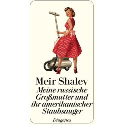 Meir Shalev - Meine russische Großmutter und ihr amerikanischer Staubsauger - Preis vom 23.06.2026 11:45:09 h Meir Shalev - Meine russische Großmutter und ihr amerikanischer Staubsauger - Preis vom 23.06.2026 11:45:09 h