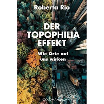 Roberta Rio - Der Topophilia-Effekt: Wie Orte auf uns wirken - Preis vom 22.09.2026 03:35:57 h Roberta Rio - Der Topophilia-Effekt: Wie Orte auf uns wirken - Preis vom 22.09.2026 03:35:57 h