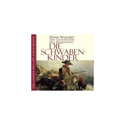 Elmar Bereuter - Die Schwabenkinder. 6CDs: Die Geschichte des Kaspanaze - Preis vom 26.06.2026 19:40:26 h Elmar Bereuter - Die Schwabenkinder. 6CDs: Die Geschichte des Kaspanaze - Preis vom 26.06.2026 19:40:26 h