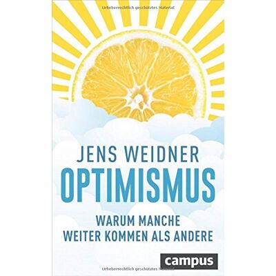 Jens Weidner - Optimismus: Warum manche weiter kommen als andere - Preis vom 20.06.2026 05:23:55 h Jens Weidner - Optimismus: Warum manche weiter kommen als andere - Preis vom 20.06.2026 05:23:55 h