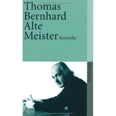 Thomas Bernhard - Alte Meister: Komödie (suhrkamp taschenbuch) - Preis vom 07.08.2026 11:47:26 h Thomas Bernhard - Alte Meister: Komödie (suhrkamp taschenbuch) - Preis vom 07.08.2026 11:47:26 h
