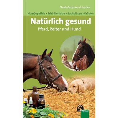Bergmann Natürlich gesund für Pferd, Reiter und Hund - Preis vom 16.06.2026 05:30:18 h Bergmann Natürlich gesund für Pferd, Reiter und Hund - Preis vom 16.06.2026 05:30:18 h