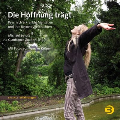 Gianfranco Zuaboni - Die Hoffnung trägt: Psychisch erkrankte Menschen und ihre Recoverygeschichten - Preis vom 22.06.2026 23:23:57 h Gianfranco Zuaboni - Die Hoffnung trägt: Psychisch erkrankte Menschen und ihre Recoverygeschichten - Preis vom 22.06.2026 23:23:57 h