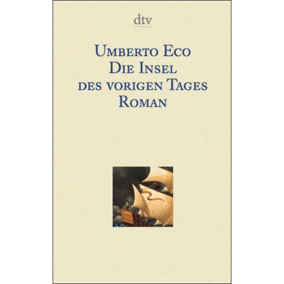 Umberto Eco - Die Insel des vorigen Tages. - Preis vom 22.09.2026 03:35:57 h Umberto Eco - Die Insel des vorigen Tages. - Preis vom 22.09.2026 03:35:57 h