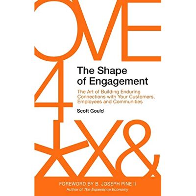 Scott The Shape of Engagement: The Art of Building Enduring Connections with Your Customers, Employees and Communities - Preis vom 18.06.2026 05:44:55 h Scott The Shape of Engagement: The Art of Building Enduring Connections with Your Customers, Employees and Communities - Preis vom 18.06.2026 05:44:55 h