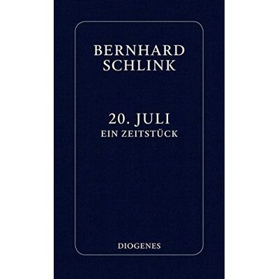 Bernhard Schlink - 20. Juli: Ein Zeitstück - Preis vom 23.06.2026 11:45:09 h Bernhard Schlink - 20. Juli: Ein Zeitstück - Preis vom 23.06.2026 11:45:09 h