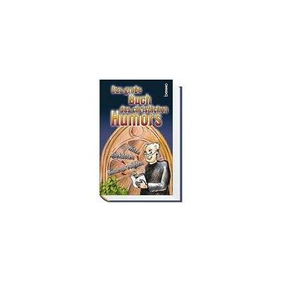 Das große Buch des christlichen Humors. Witze, Anekdoten und Büttenpredigten - Preis vom 26.06.2026 19:40:26 h Das große Buch des christlichen Humors. Witze, Anekdoten und Büttenpredigten - Preis vom 26.06.2026 19:40:26 h