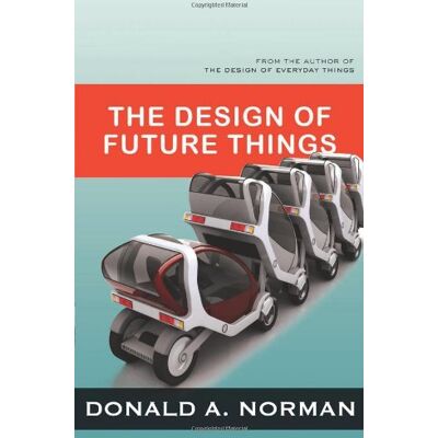 Norman The Design of Future Things - Preis vom 24.06.2026 07:42:13 h Norman The Design of Future Things - Preis vom 24.06.2026 07:42:13 h