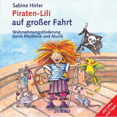 Sabine Hirler - Piraten-Lili auf großer Fahrt. CD: Wahrnehmungsförderung durch Rhythmik und Musik - Preis vom 24.06.2026 19:44:00 h Sabine Hirler - Piraten-Lili auf großer Fahrt. CD: Wahrnehmungsförderung durch Rhythmik und Musik - Preis vom 24.06.2026 19:44:00 h