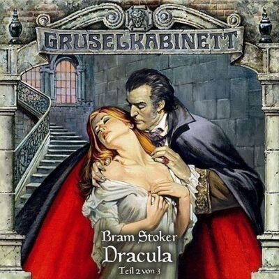 Bram Stoker - Gruselkabinett 18 - Dracula (Teil 2 von 3) - Preis vom 24.06.2026 19:44:00 h Bram Stoker - Gruselkabinett 18 - Dracula (Teil 2 von 3) - Preis vom 24.06.2026 19:44:00 h
