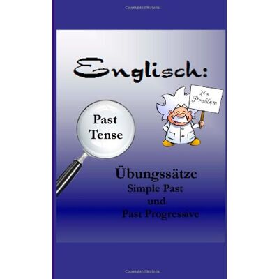 Balzer Englisch: No Problem Übungssätze Simple Past und Past Progressive - Preis vom 17.06.2026 05:34:31 h Balzer Englisch: No Problem Übungssätze Simple Past und Past Progressive - Preis vom 17.06.2026 05:34:31 h