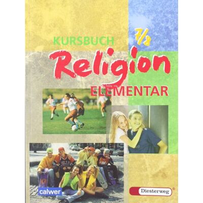 Wolfram Eilerts - Kursbuch Religion Elementar 7/8. Schülerbuch. Für alle Länder außer Bayern und Saarland: Ein Arbeitsbuch für den Religionsunterricht - Preis vom 23.06.2026 11:45:09 h Wolfram Eilerts - Kursbuch Religion Elementar 7/8. Schülerbuch. Für alle Länder außer Bayern und Saarland: Ein Arbeitsbuch für den Religionsunterricht - Preis vom 23.06.2026 11:45:09 h