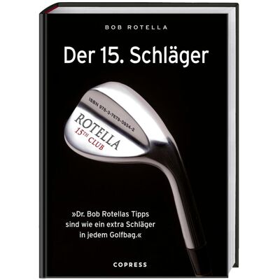 Bob Rotella - Der 15. Schläger - Preis vom 23.06.2026 11:45:09 h Bob Rotella - Der 15. Schläger - Preis vom 23.06.2026 11:45:09 h