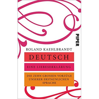 Roland Deutsch – Eine Liebeserklärung: Die zehn großen Vorzüge unserer erstaunlichen Sprache - Preis vom 19.06.2026 05:29:47 h Roland Deutsch – Eine Liebeserklärung: Die zehn großen Vorzüge unserer erstaunlichen Sprache - Preis vom 19.06.2026 05:29:47 h