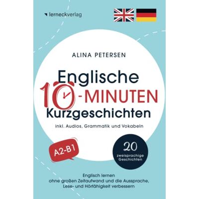 Alina Petersen - Englische 10-Minuten Kurzgeschichten: Englisch lernen ohne großen Zeitaufwand und die Aussprache, Lese- und Hörfähigkeit verbessern (mit 20 zweisprachigen Geschichten, Audios, Grammatik und Vokabeln) - Preis vom 20.06.2026 05:23:55 h Alina Petersen - Englische 10-Minuten Kurzgeschichten: Englisch lernen ohne großen Zeitaufwand und die Aussprache, Lese- und Hörfähigkeit verbessern (mit 20 zweisprachigen Geschichten, Audios, Grammatik und Vokabeln) - Preis vom 20.06.2026 05:23:55 h