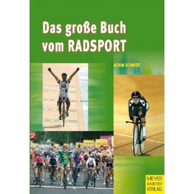 Achim Schmidt - Das große Buch vom Radsport - Preis vom 23.06.2026 11:45:09 h Achim Schmidt - Das große Buch vom Radsport - Preis vom 23.06.2026 11:45:09 h