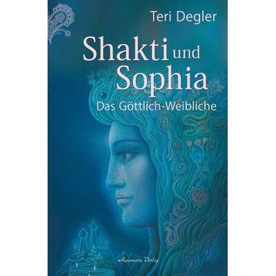 Teri Degler - Shakti und Sophia: Das Geheimnis des Göttlich-Weiblichen - Preis vom 07.08.2026 11:47:26 h Teri Degler - Shakti und Sophia: Das Geheimnis des Göttlich-Weiblichen - Preis vom 07.08.2026 11:47:26 h