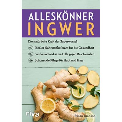 Susan Branson - Alleskönner Ingwer: Die natürliche Kraft der Superwurzel: Idealer Nährstofflieferant für die Gesundheit. Sanfte und wirksame Hilfe gegen Beschwerden. Schonende Pflege für Haut und Haar - Preis vom 24.06.2026 07:42:13 h Susan Branson - Alleskönner Ingwer: Die natürliche Kraft der Superwurzel: Idealer Nährstofflieferant für die Gesundheit. Sanfte und wirksame Hilfe gegen Beschwerden. Schonende Pflege für Haut und Haar - Preis vom 24.06.2026 07:42:13 h