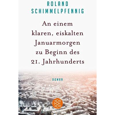 Roland An einem klaren, eiskalten Januarmorgen zu Beginn des 21. Jahrhunderts: Roman - Preis vom 20.06.2026 05:23:55 h Roland An einem klaren, eiskalten Januarmorgen zu Beginn des 21. Jahrhunderts: Roman - Preis vom 20.06.2026 05:23:55 h