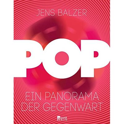 Jens Balzer - Pop: Ein Panorama der Gegenwart - Preis vom 22.09.2026 03:35:57 h Jens Balzer - Pop: Ein Panorama der Gegenwart - Preis vom 22.09.2026 03:35:57 h