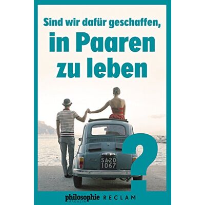 Sind wir dafür geschaffen, in Paaren zu leben? (Kooperation Philosophie Magazin) - Preis vom 23.06.2026 11:45:09 h Sind wir dafür geschaffen, in Paaren zu leben? (Kooperation Philosophie Magazin) - Preis vom 23.06.2026 11:45:09 h