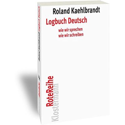 Roland Logbuch Deutsch: Wie wir sprechen, wie wir schreiben (Klostermann RoteReihe) - Preis vom 19.06.2026 05:29:47 h Roland Logbuch Deutsch: Wie wir sprechen, wie wir schreiben (Klostermann RoteReihe) - Preis vom 19.06.2026 05:29:47 h