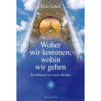 Beat Imhof - Woher wir kommen, wohin wir gehen: Der Himmel ist unsere Heimat - Preis vom 21.06.2026 05:42:24 h Beat Imhof - Woher wir kommen, wohin wir gehen: Der Himmel ist unsere Heimat - Preis vom 21.06.2026 05:42:24 h