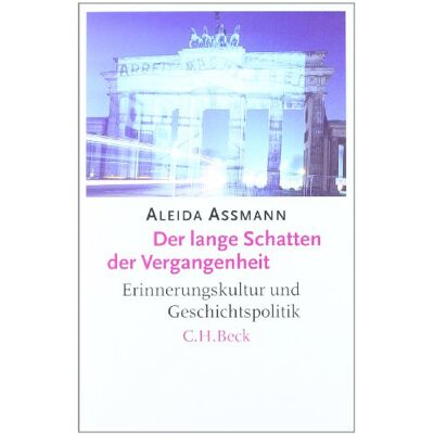 Aleida Assmann - Der lange Schatten der Vergangenheit: Erinnerungskultur und Geschichtspolitik - Preis vom 22.09.2026 03:35:57 h Aleida Assmann - Der lange Schatten der Vergangenheit: Erinnerungskultur und Geschichtspolitik - Preis vom 22.09.2026 03:35:57 h