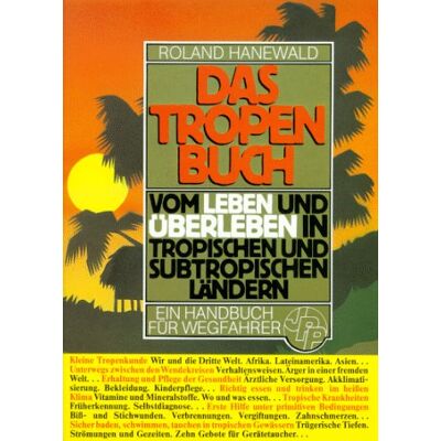 Roland Das Tropenbuch: Vom Leben und Überleben in tropischen und subtropischen Ländern. Ein Handbuch für Wegfahrer - Preis vom 20.06.2026 05:23:55 h Roland Das Tropenbuch: Vom Leben und Überleben in tropischen und subtropischen Ländern. Ein Handbuch für Wegfahrer - Preis vom 20.06.2026 05:23:55 h