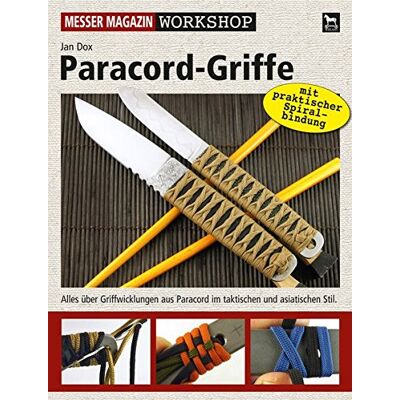 Jan Dox - Paracord-Griffe: Alles über Griffwicklungen aus Paracord im tatkischen und asiatischen Stil. (Messer Magazin Workshop) - Preis vom 23.06.2026 11:45:09 h Jan Dox - Paracord-Griffe: Alles über Griffwicklungen aus Paracord im tatkischen und asiatischen Stil. (Messer Magazin Workshop) - Preis vom 23.06.2026 11:45:09 h