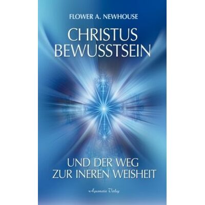 Newhouse, Flower A. - Christus-Bewusstsein und der Weg zur inneren Weisheit - Preis vom 07.08.2026 11:47:26 h Newhouse, Flower A. - Christus-Bewusstsein und der Weg zur inneren Weisheit - Preis vom 07.08.2026 11:47:26 h