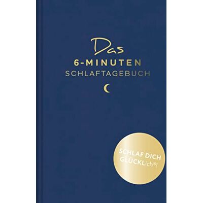 Dominik Spenst - Das 6-Minuten-Schlaftagebuch: Endlich gut schlafen und erholt aufwachen - Preis vom 22.06.2026 23:23:57 h Dominik Spenst - Das 6-Minuten-Schlaftagebuch: Endlich gut schlafen und erholt aufwachen - Preis vom 22.06.2026 23:23:57 h