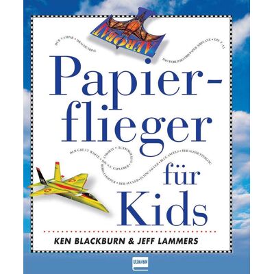 Ken Blackburn - Papierflieger für Kids - Preis vom 22.06.2026 23:23:57 h Ken Blackburn - Papierflieger für Kids - Preis vom 22.06.2026 23:23:57 h