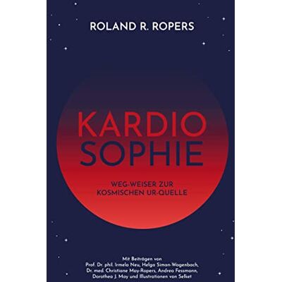 Roland Kardiosophie: Weg-Weiser zur kosmischen Ur-Quelle - Preis vom 20.06.2026 05:23:55 h Roland Kardiosophie: Weg-Weiser zur kosmischen Ur-Quelle - Preis vom 20.06.2026 05:23:55 h