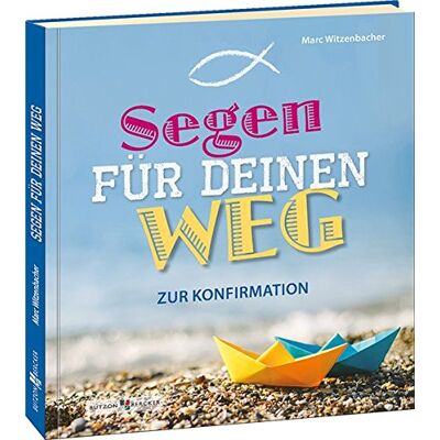 Marc Segen für deinen Weg: Zur Konfirmation - Preis vom 19.06.2026 05:29:47 h Marc Segen für deinen Weg: Zur Konfirmation - Preis vom 19.06.2026 05:29:47 h