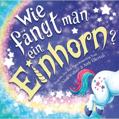 Adam Wallace - Wie fängt man ein Einhorn: Bilderbuch ab 4 Jahren - Preis vom 17.06.2026 05:34:31 h Adam Wallace - Wie fängt man ein Einhorn: Bilderbuch ab 4 Jahren - Preis vom 17.06.2026 05:34:31 h