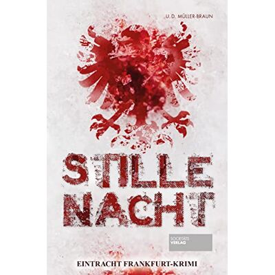Braun Stille Nacht: Eintracht Frankfurt-Krimi - Preis vom 20.06.2026 05:23:55 h Braun Stille Nacht: Eintracht Frankfurt-Krimi - Preis vom 20.06.2026 05:23:55 h