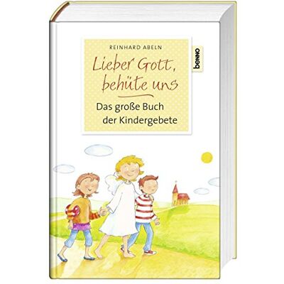 Reinhard Abeln - Lieber Gott, behüte uns: Das große Buch der Kindergebete - Preis vom 24.06.2026 19:44:00 h Reinhard Abeln - Lieber Gott, behüte uns: Das große Buch der Kindergebete - Preis vom 24.06.2026 19:44:00 h