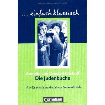 Droste-Hülshoff, Annette von - einfach klassisch: Die Judenbuche: Empfohlen für das 9./10. Schuljahr. Schülerheft - Preis vom 07.08.2026 11:47:26 h Droste-Hülshoff, Annette von - einfach klassisch: Die Judenbuche: Empfohlen für das 9./10. Schuljahr. Schülerheft - Preis vom 07.08.2026 11:47:26 h