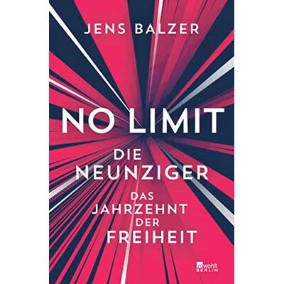 Balzer No Limit: Die Neunziger – das Jahrzehnt der Freiheit - Preis vom 22.06.2026 11:45:37 h Balzer No Limit: Die Neunziger – das Jahrzehnt der Freiheit - Preis vom 22.06.2026 11:45:37 h