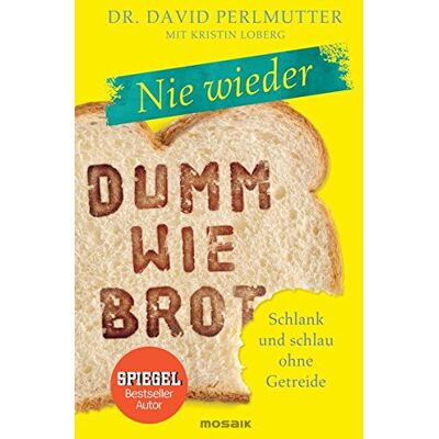 Perlmutter, Dr. David - Nie wieder - Dumm wie Brot: Schlank und schlau ohne Getreide - Preis vom 24.06.2026 07:42:13 h Perlmutter, Dr. David - Nie wieder - Dumm wie Brot: Schlank und schlau ohne Getreide - Preis vom 24.06.2026 07:42:13 h
