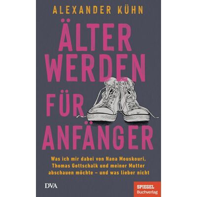 Alexander Kühn - Älterwerden für Anfänger - Preis vom 24.06.2026 07:42:13 h Alexander Kühn - Älterwerden für Anfänger - Preis vom 24.06.2026 07:42:13 h