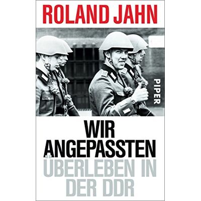 Roland Wir Angepassten: Überleben in der DDR - Preis vom 20.06.2026 05:23:55 h Roland Wir Angepassten: Überleben in der DDR - Preis vom 20.06.2026 05:23:55 h