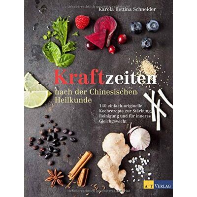 Karola Bettina Schneider - Kraftzeiten nach der Chinesischen Heilkunde: 140 einfach-originelle Kochrezepte zur Stärkung, Reinigung und für inneres Gleichgewicht - Preis vom 16.06.2026 05:30:18 h Karola Bettina Schneider - Kraftzeiten nach der Chinesischen Heilkunde: 140 einfach-originelle Kochrezepte zur Stärkung, Reinigung und für inneres Gleichgewicht - Preis vom 16.06.2026 05:30:18 h