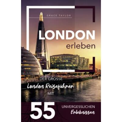 Taylor London erleben - Der große London Reiseführer mit 55 unvergesslichen Erlebnissen (Gamikaze Reiseverlag) - Preis vom 24.06.2026 19:44:00 h Taylor London erleben - Der große London Reiseführer mit 55 unvergesslichen Erlebnissen (Gamikaze Reiseverlag) - Preis vom 24.06.2026 19:44:00 h