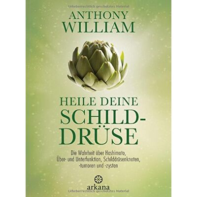Anthony William - Heile deine Schilddrüse: Die Wahrheit über Hashimoto, Über- und Unterfunktion, Schilddrüsenknoten, -tumoren und -zysten - Preis vom 16.06.2026 05:30:18 h Anthony William - Heile deine Schilddrüse: Die Wahrheit über Hashimoto, Über- und Unterfunktion, Schilddrüsenknoten, -tumoren und -zysten - Preis vom 16.06.2026 05:30:18 h