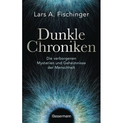 Fischinger, Lars A. - Dunkle Chroniken: Die verborgenen Mysterien und Geheimnisse der Menschheit - Preis vom 16.06.2026 05:30:18 h Fischinger, Lars A. - Dunkle Chroniken: Die verborgenen Mysterien und Geheimnisse der Menschheit - Preis vom 16.06.2026 05:30:18 h
