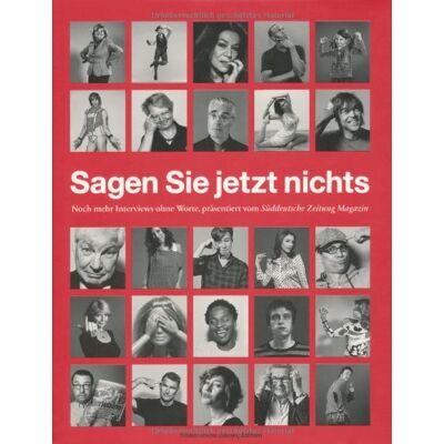 Tobias Haberl - Sagen Sie jetzt nichts: Noch mehr Interviews ohne Worte aus dem Süddeutsche Zeitung Magazin - Preis vom 22.06.2026 23:23:57 h Tobias Haberl - Sagen Sie jetzt nichts: Noch mehr Interviews ohne Worte aus dem Süddeutsche Zeitung Magazin - Preis vom 22.06.2026 23:23:57 h