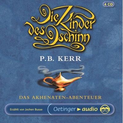 Kerr, P. B. - Die Kinder des Dschinn 01. Das Akhenaten-Abenteuer. 4 CDs . Lesung (Oetinger Audio): Autorisierte Lesefassung - Preis vom 22.06.2026 23:23:57 h Kerr, P. B. - Die Kinder des Dschinn 01. Das Akhenaten-Abenteuer. 4 CDs . Lesung (Oetinger Audio): Autorisierte Lesefassung - Preis vom 22.06.2026 23:23:57 h